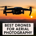 Best Drones for Aerial Photography