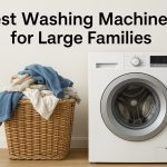 Best Washing Machines for Large Families