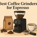 Best Coffee Grinders for Espresso