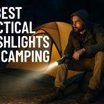 Best Tactical Flashlights for Camping