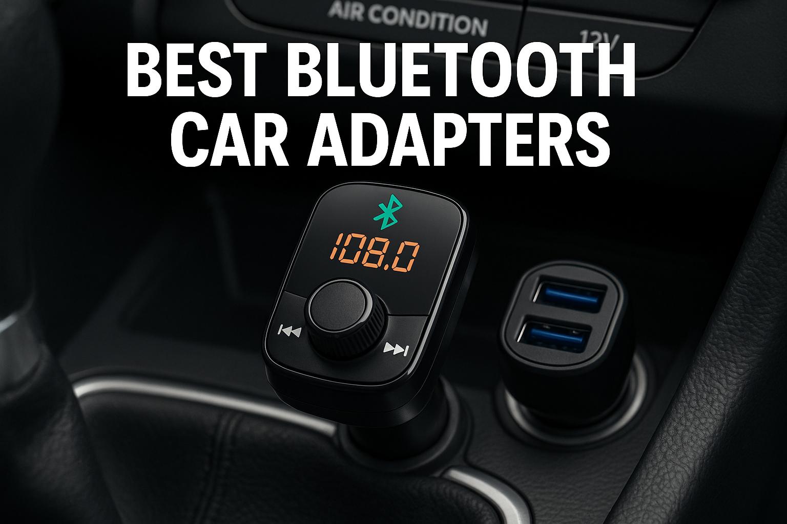 Best Bluetooth Car Adapters