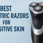 Best Electric Razors for Sensitive Skin
